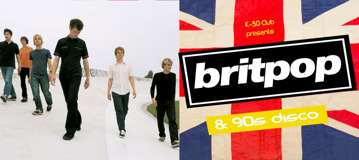 K30 Disco: Britpop & 90s + Supperheads