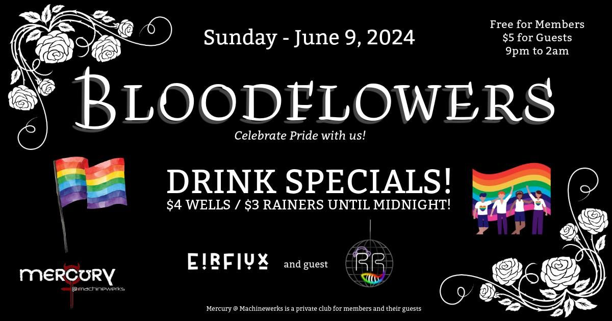 Bloodflowers - Celebrate Pride with us! Special guest, Rainbow Raccoon!