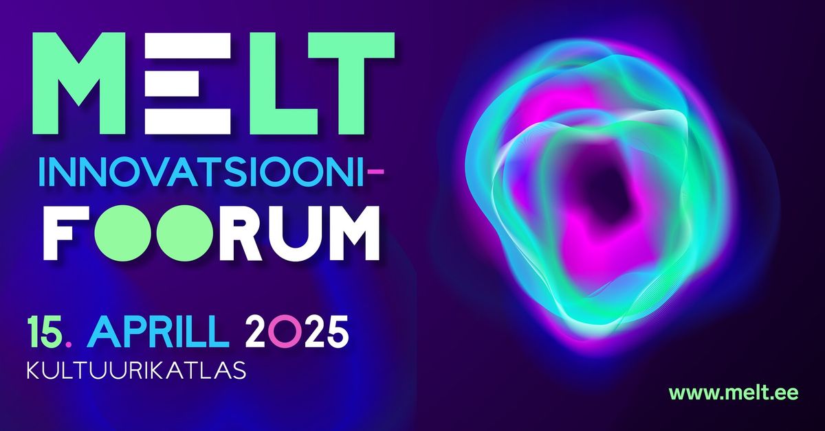 MELT Innovatsioonifoorum 2025