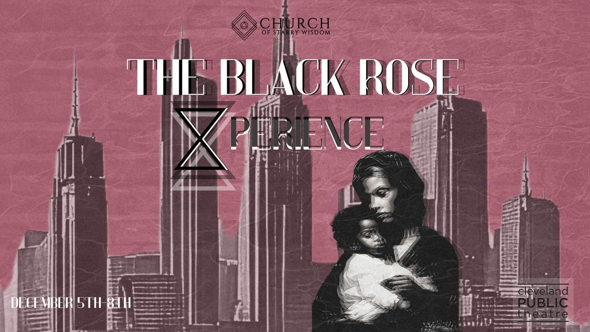 The Black Rose Xperience