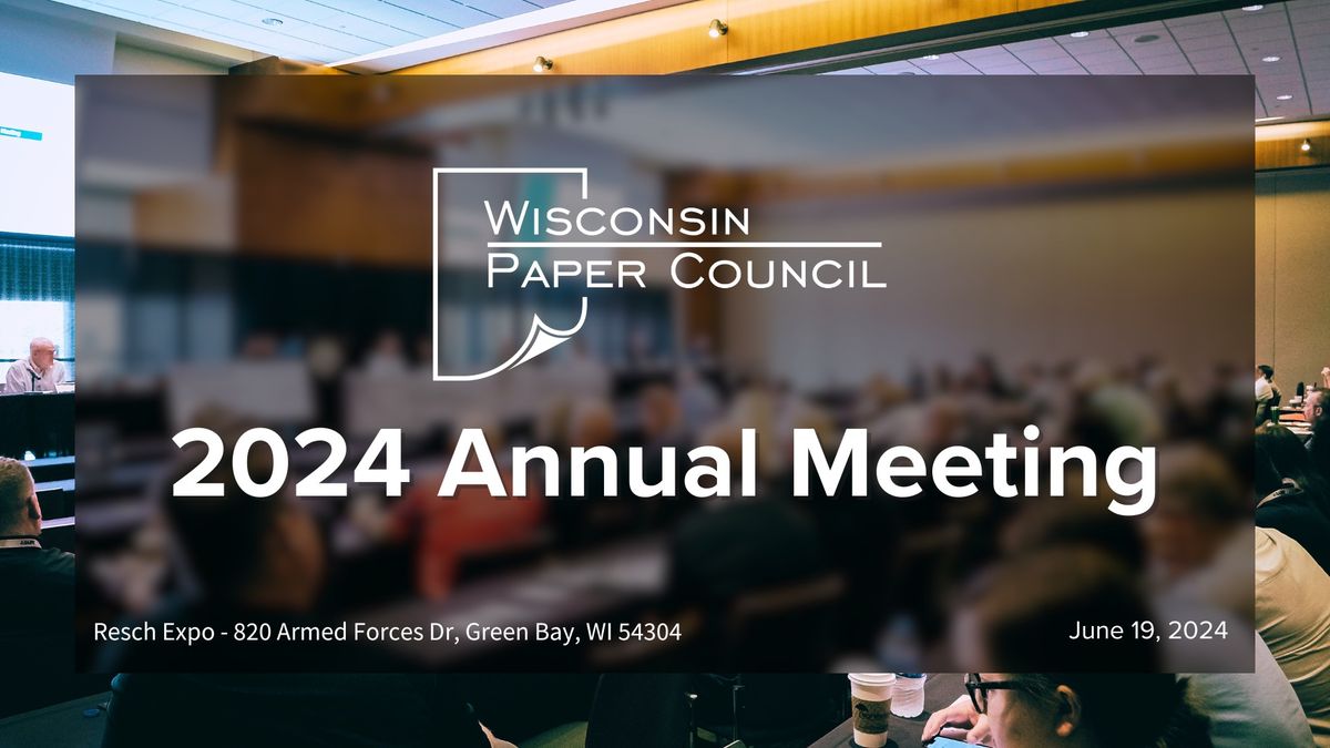 2024 Wisconsin Paper Council Annual Meeting