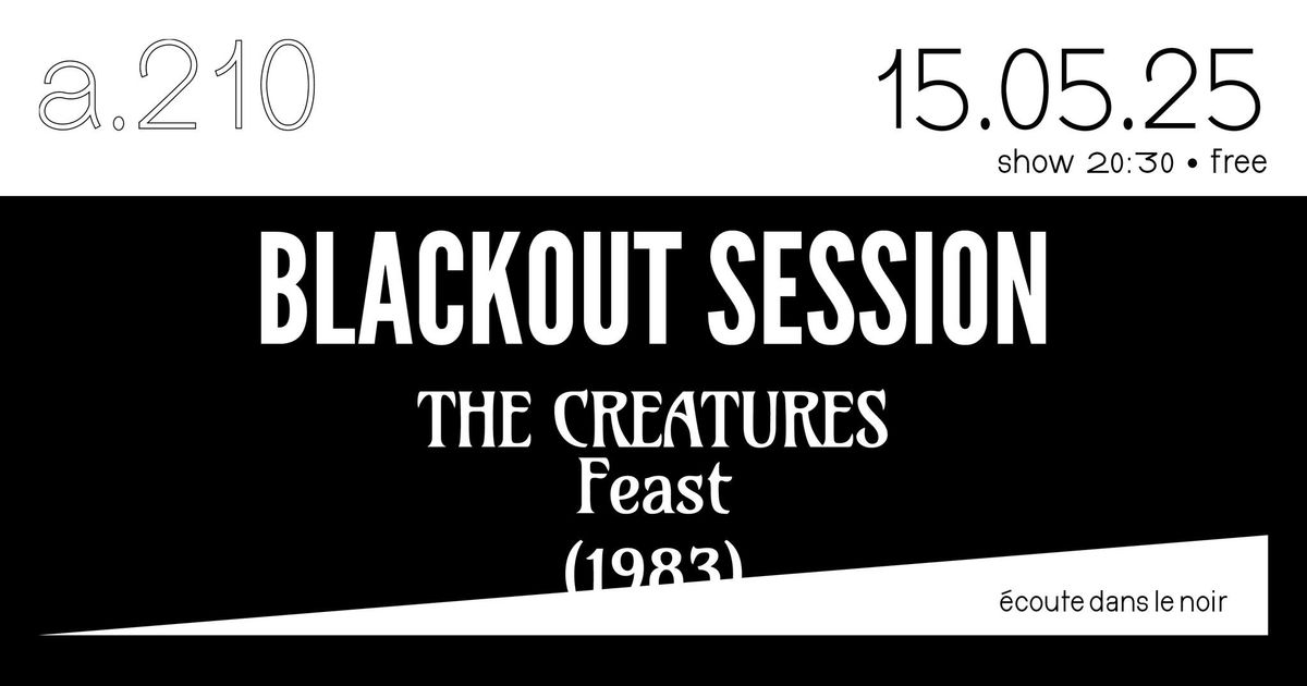 Blackout Session : The Creatures \u00b7 Feast (1983)