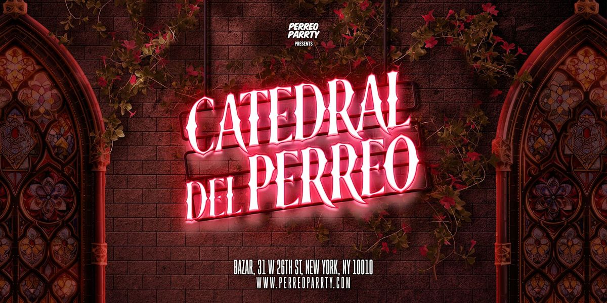 CATEDRAL DEL PERREO - Latin & Reggaeton Party