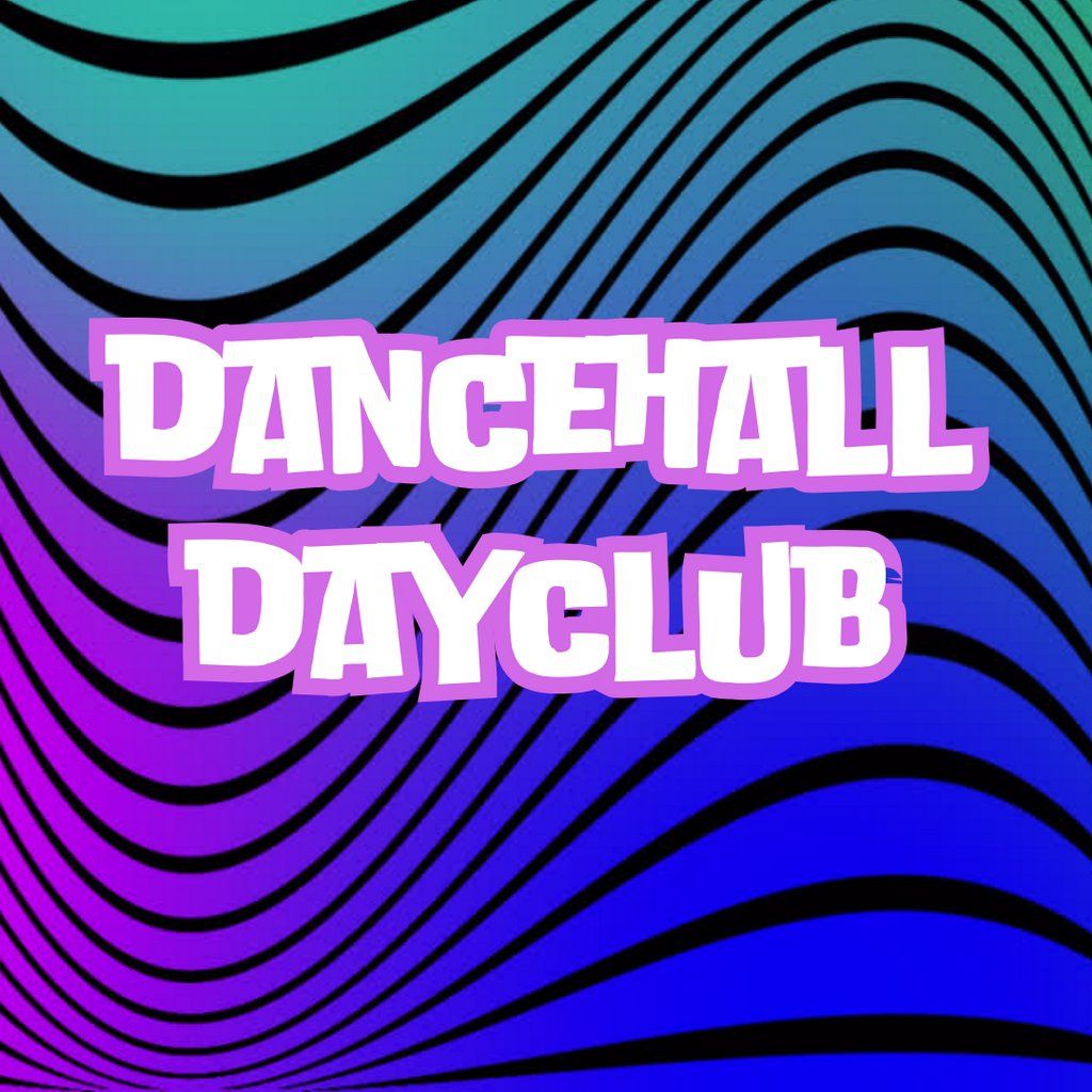 Dancehall Day Club - Sat 22 June