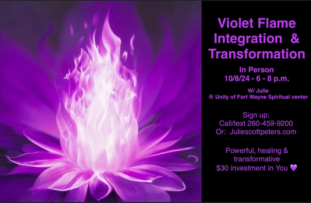 Violet Flame of Healing, Integration & Transformation 