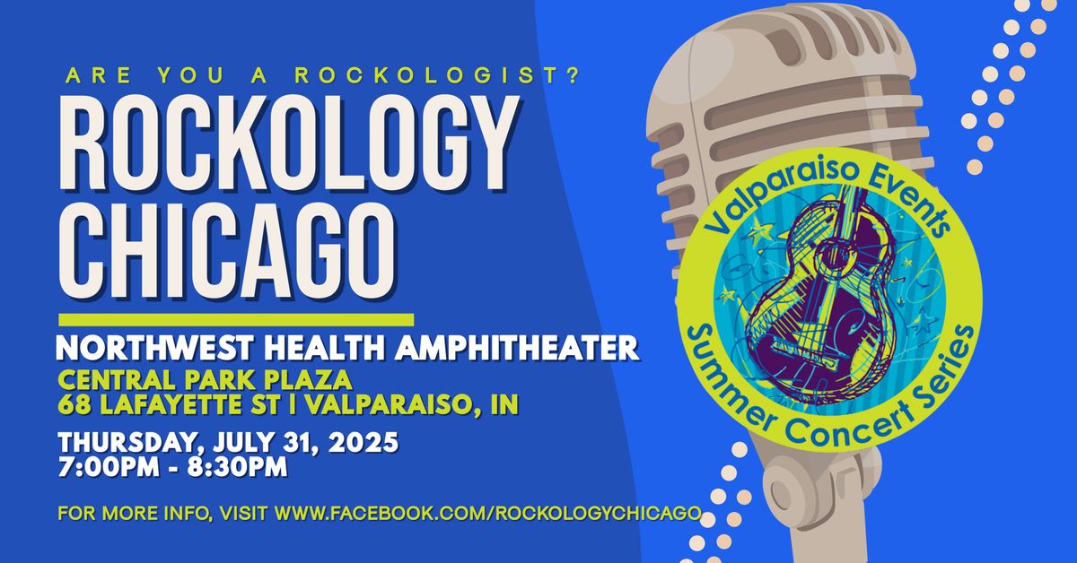 ROCKOLOGY CHICAGO ROCKIN' NORTHWEST HEALTH AMPHITHEATER - VALPO SUMMER CONCERT