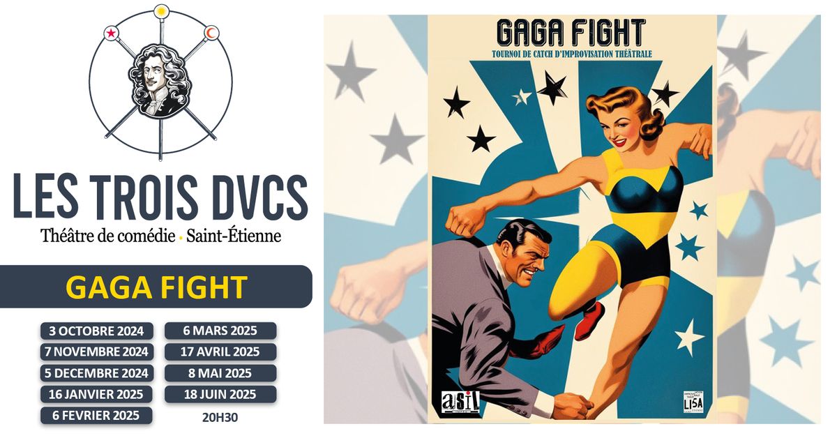 GAGA FIGHT \u2022 Du 3\/10\/24 au 18\/06\/25 \u2022 Les Trois Ducs Saint-Etienne