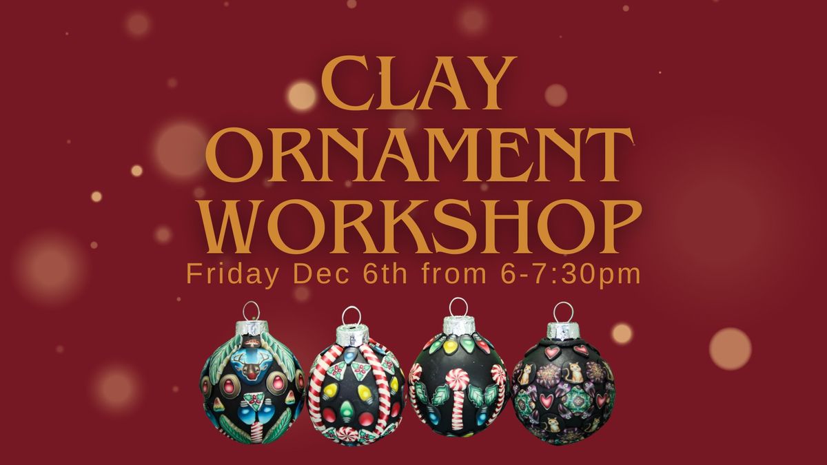 Clay ornament workshop 