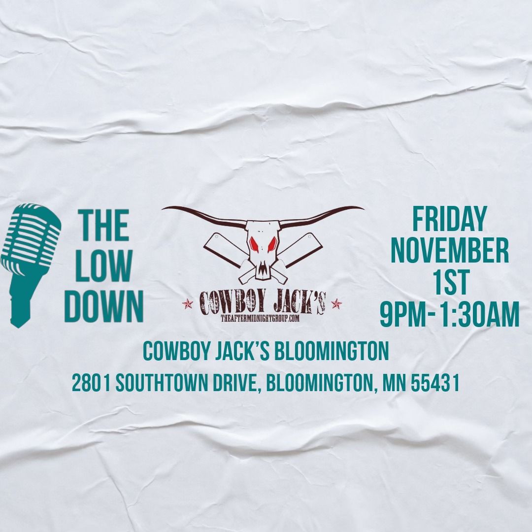 The Low Down at Cowboy Jack's Bloomington!