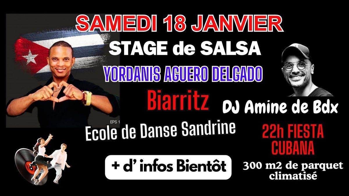 STAGE de SALSA CUBANA avec Yordanis & FIESTA CUBANA DJ Amine de BDX