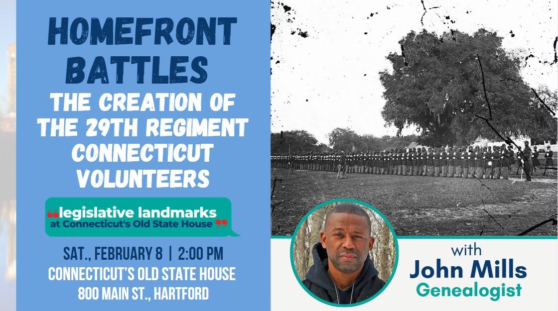 Homefront Battles and the Creation of the 29th Regiment Connecticut Volunteers