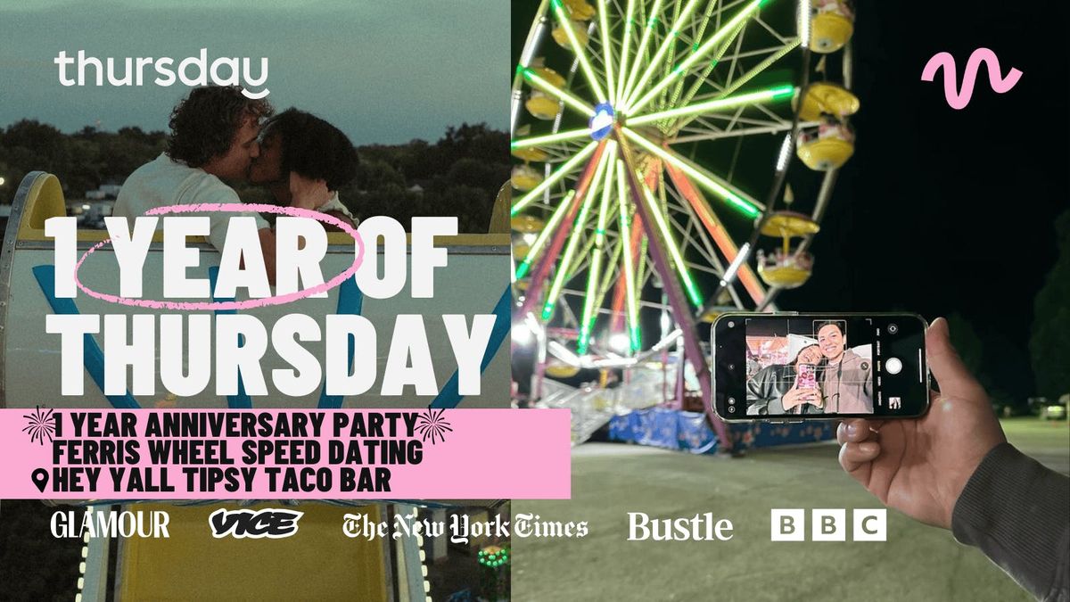 THURSDAY | 1 YR ANNIVERSARY PARTY W\/ FERRIS WHEEL SPEED DATING  | HEY YALL TIPSY TACO BAR | MINNEAPOLIS