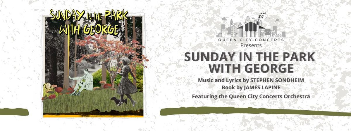 Sunday in the Park with George - A Staged Symphony Concert at Greenville Theatre
