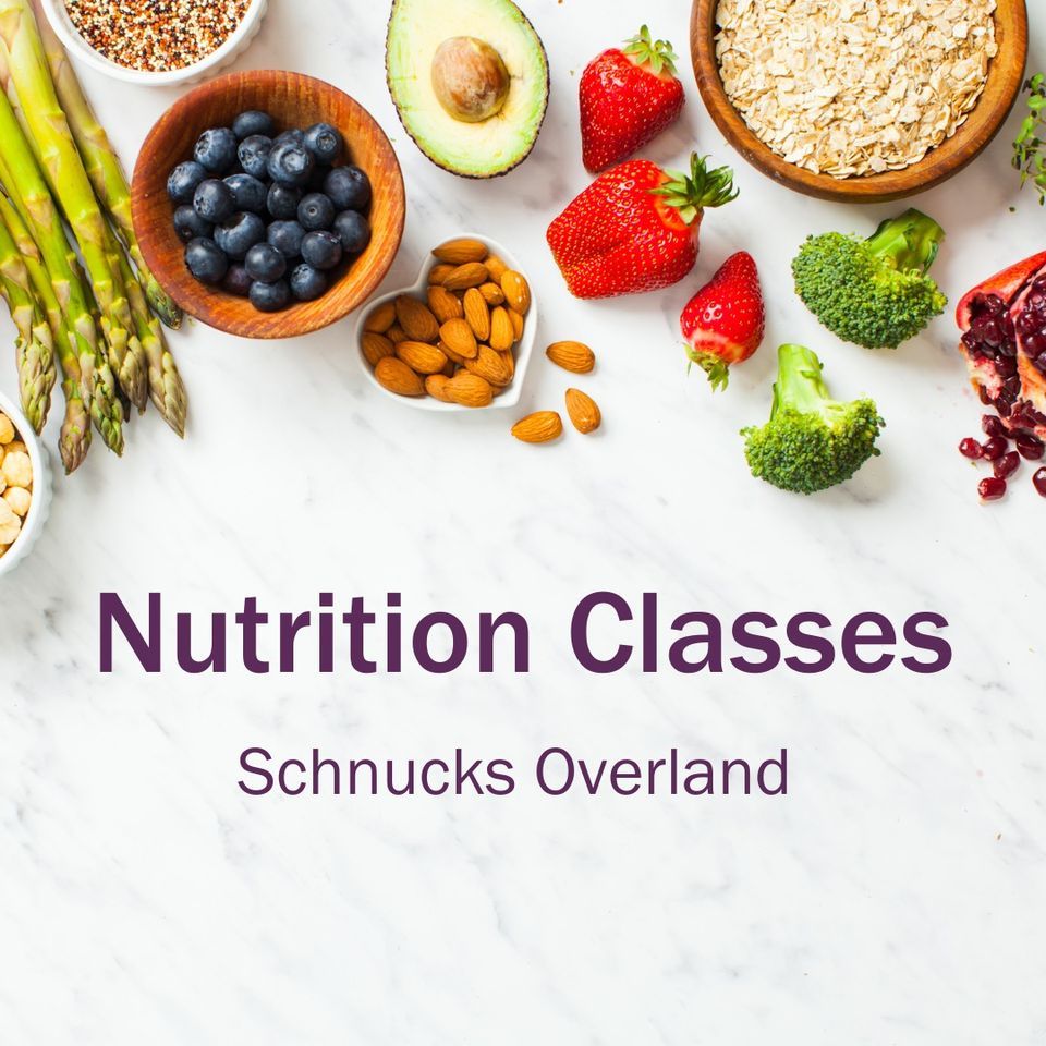 Nutrition Class Schnucks Overland, SchnucksOverland, Woodson