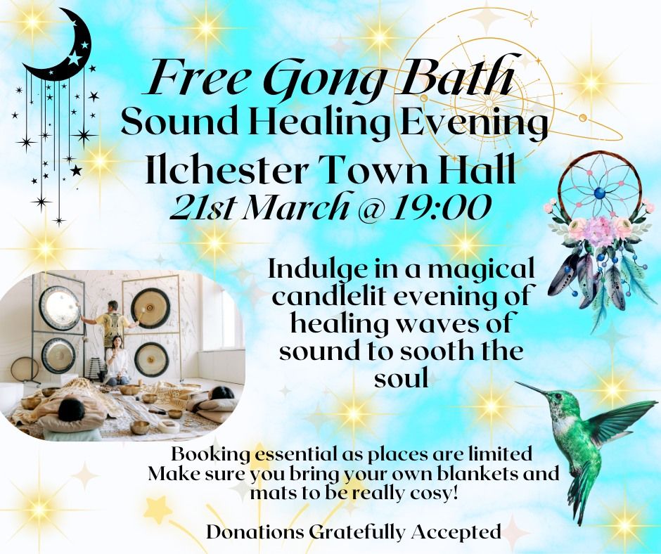 FREE Healing Gong Bath - Ilchester Town Hall BA22 8NQ