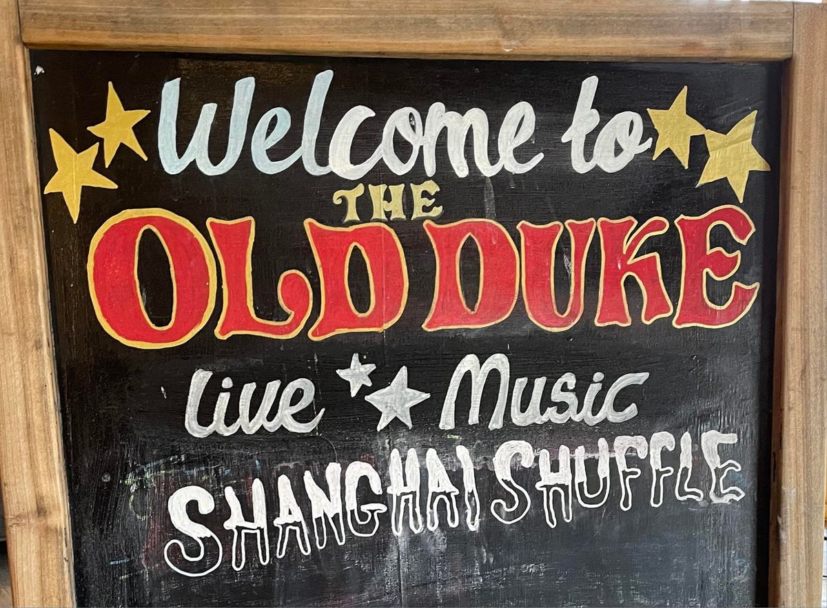 Shanghai Shuffle at The Old Duke