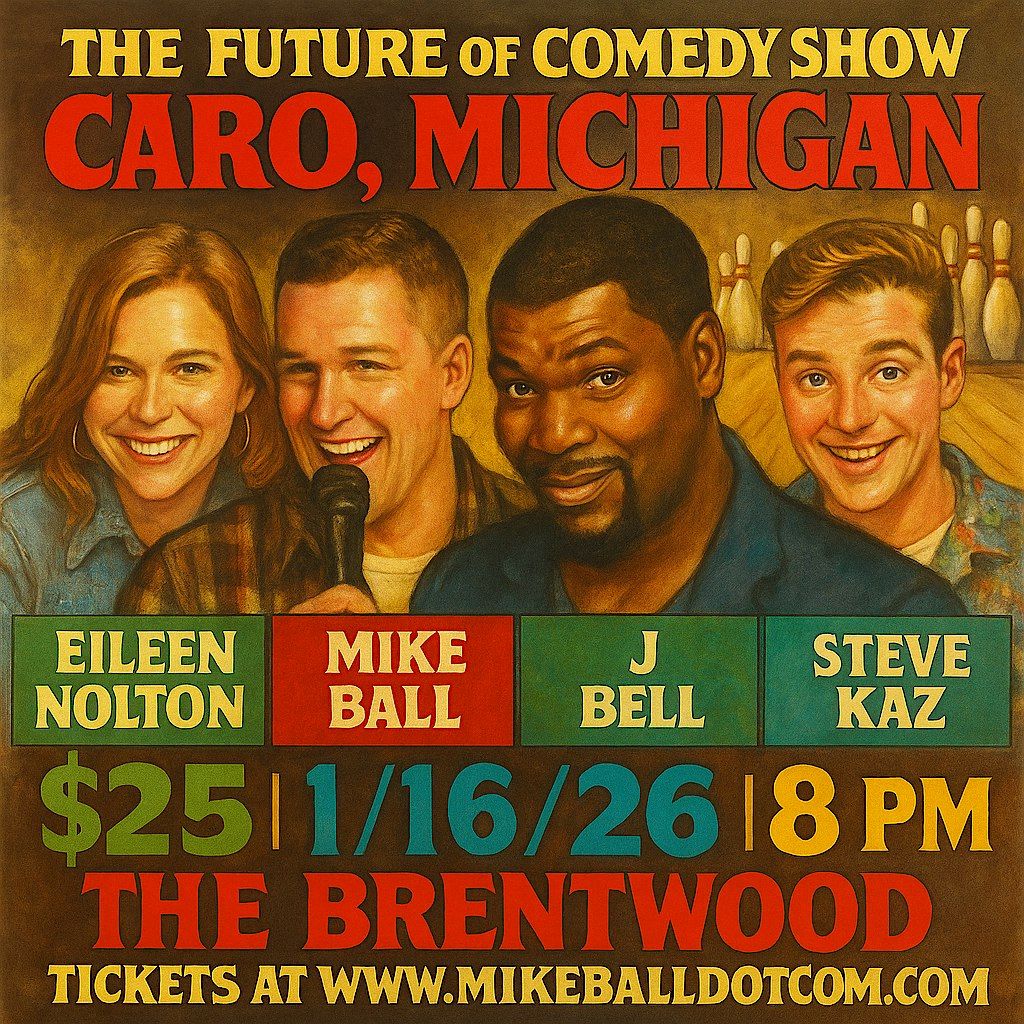 The Future of Comedy Show at The Brentwood (Caro, MI)