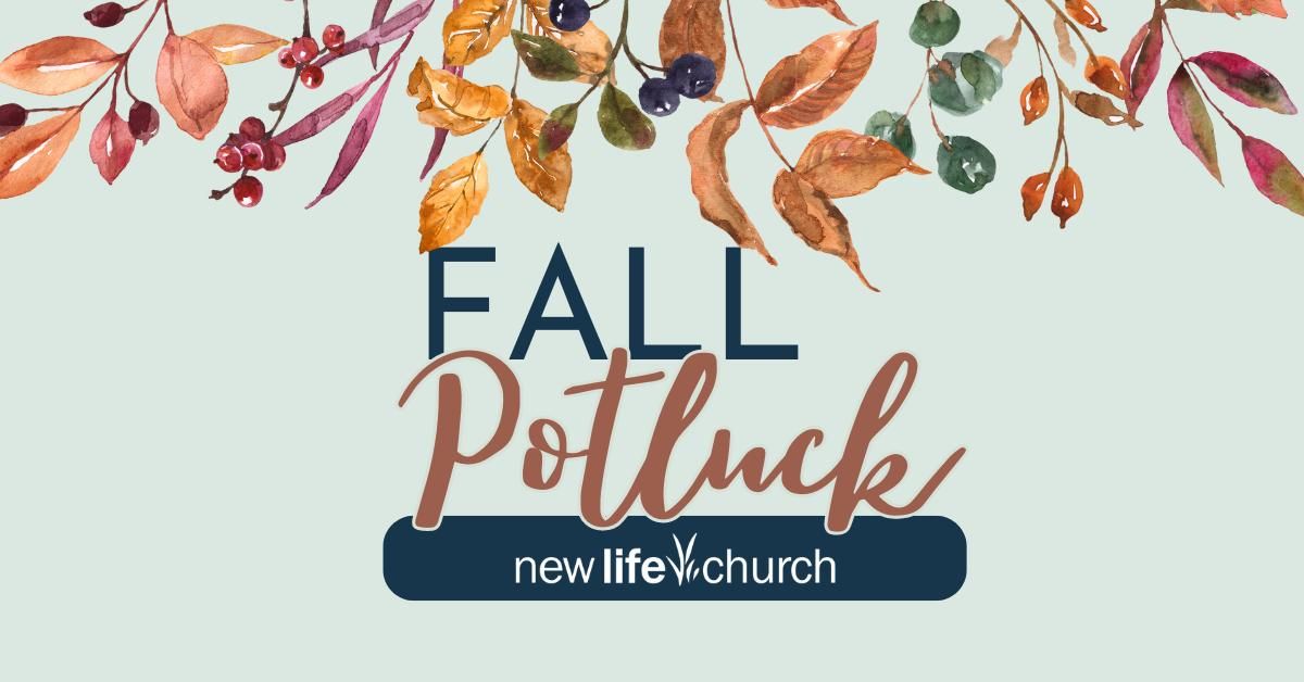 New Life Fall Potluck