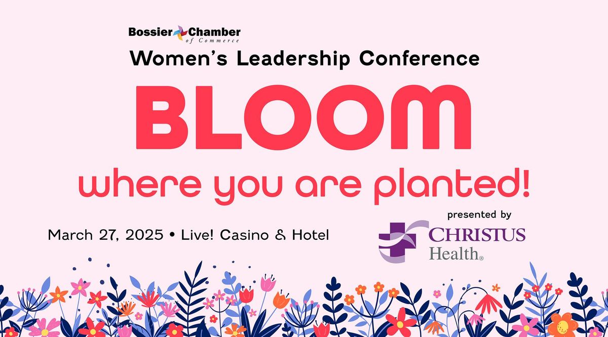 Women's Leadership Conference: Bloom where you are planted!