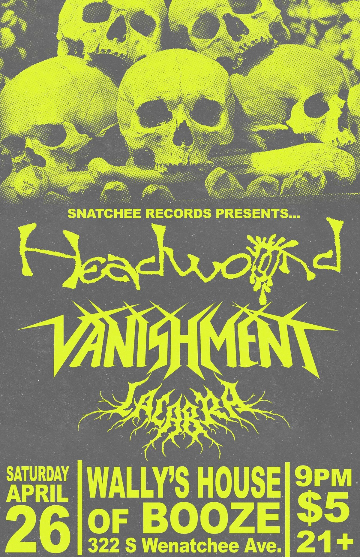 Headwound, Vanishment and Lacabra!!! Live at Wally\u2019s!!!!