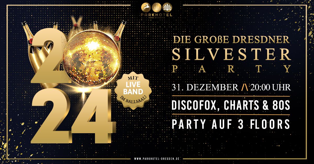 DIE GRO\u00dfE DRESDNER SILVESTER PARTY 2024