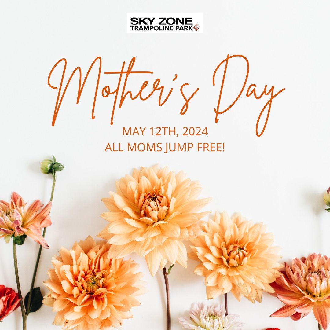 Mother\u2019s Day at Sky Zone