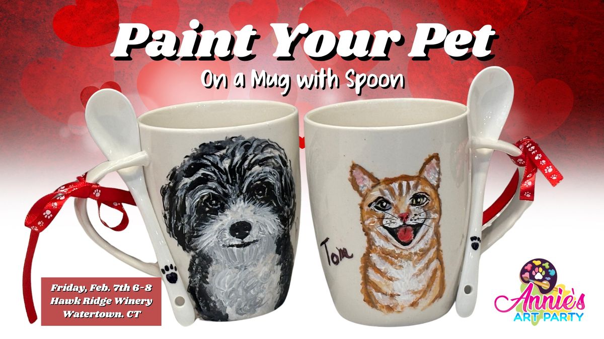 Paint your Pet on a Mug (with spoon) with Annie's Art Party