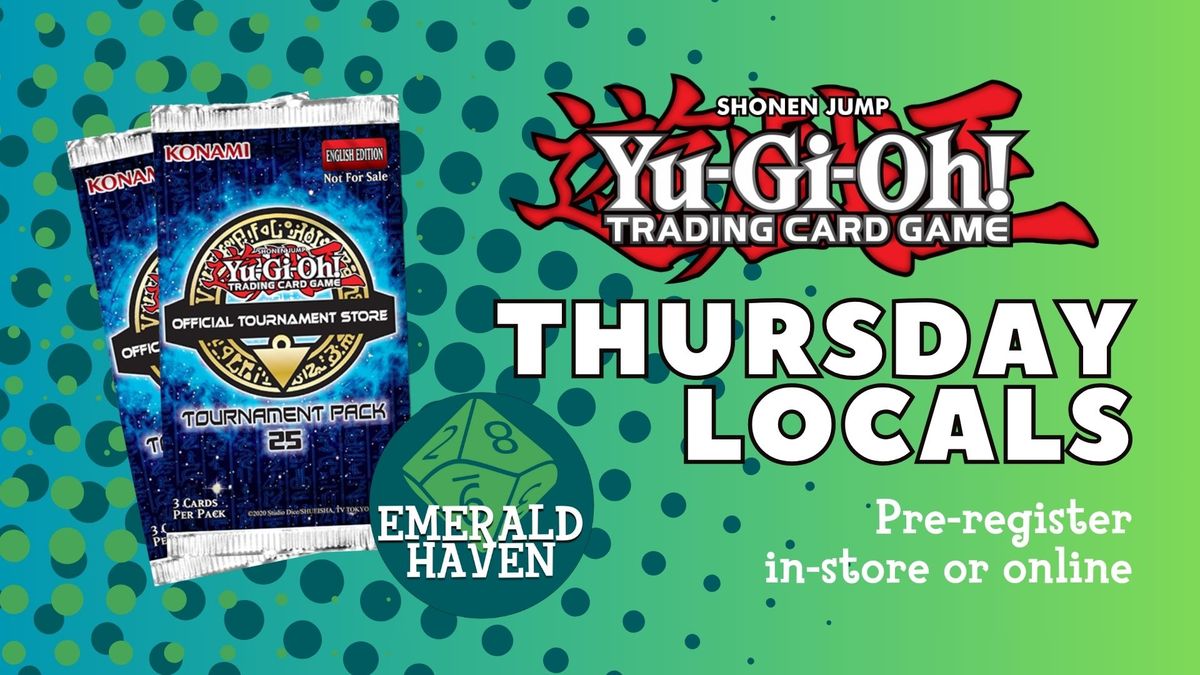 Yu-Gi-Oh! Thursday Locals