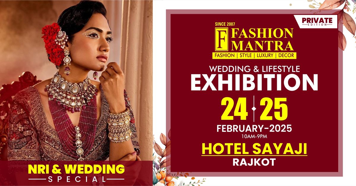 India's Most Premium NRI & Wedding Private Edition Exhibition - Rajkot (Feb 2025)