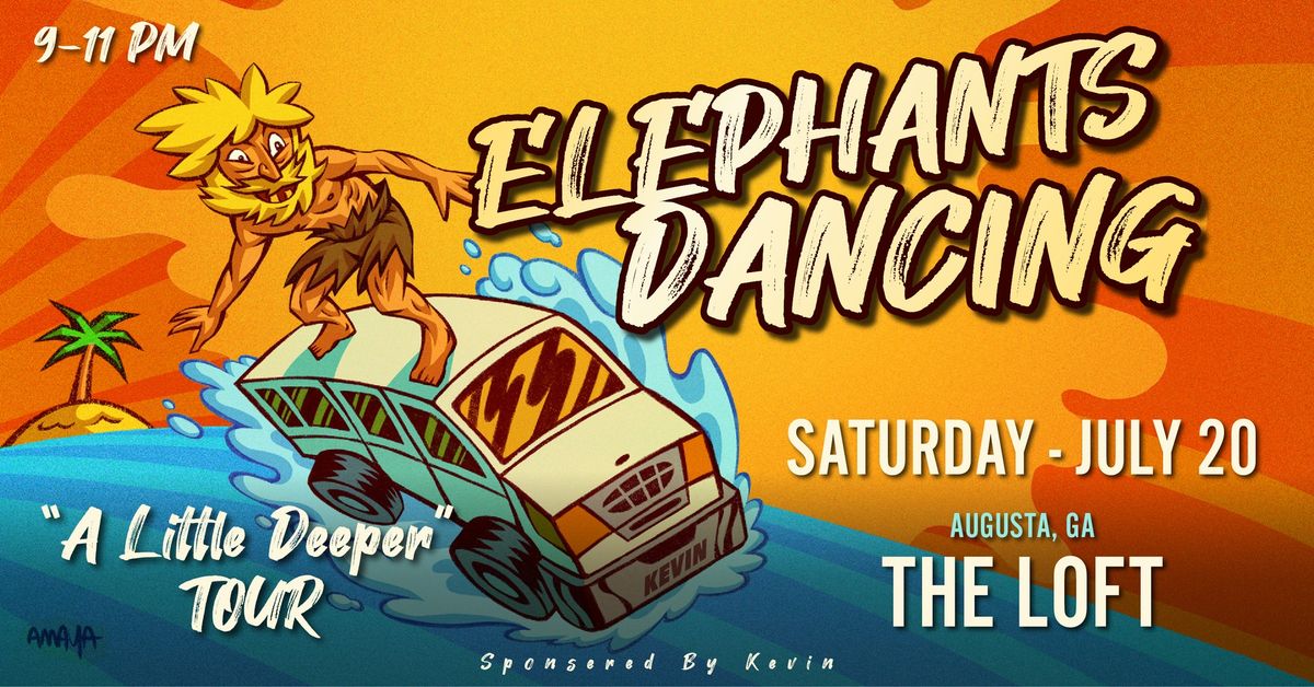 Elephants Dancing @ The Loft (Augusta, GA)