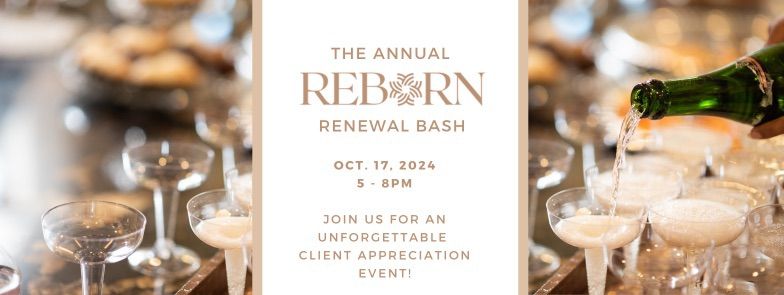 Reborn\u2019s Annual Renewal Bash! 