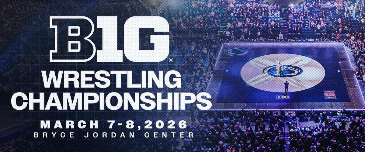 Big Ten Wrestling Championship - All Sessions Pass