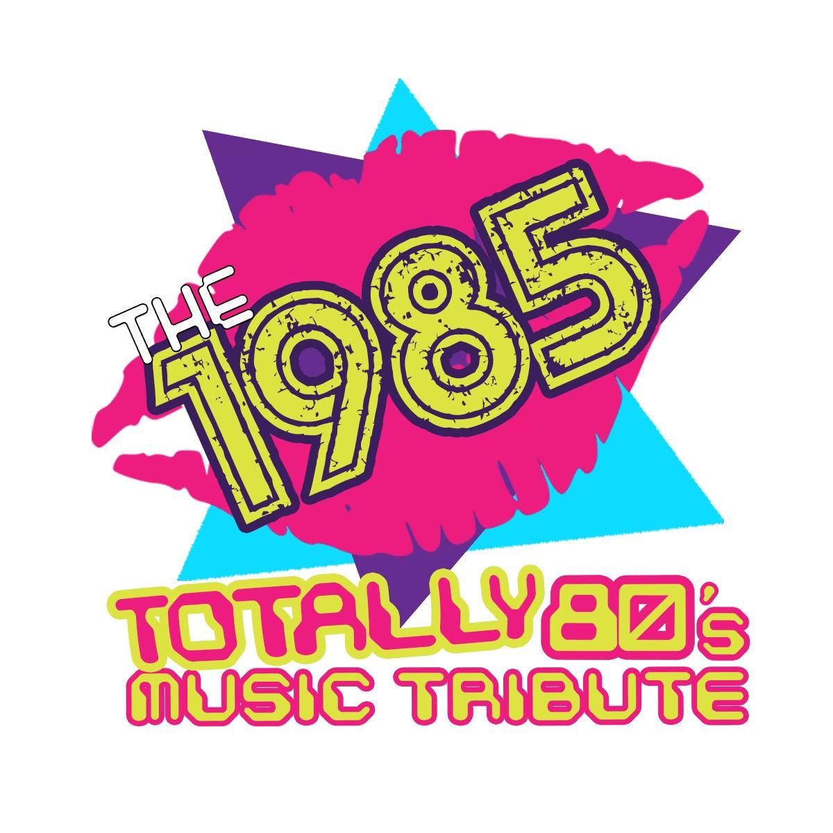 The 1985: Totally 80\u2019s Music Tribute