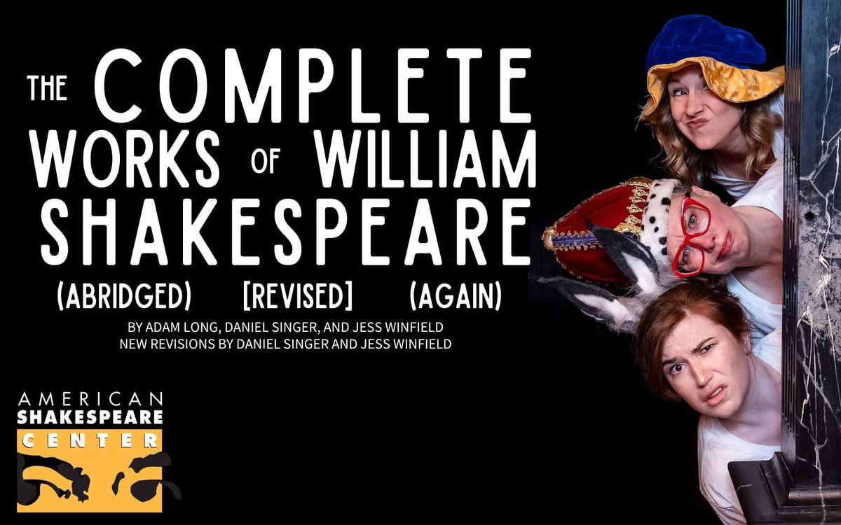 The Complete Works of William Shakespeare (abridged) [revised] (again)