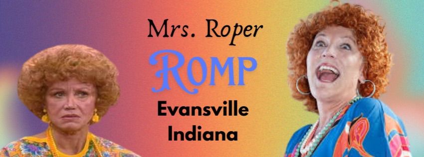 Mrs. Roper Romp Evansville