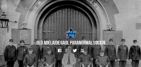 Old Adelaide Gaol Paranormal lockin