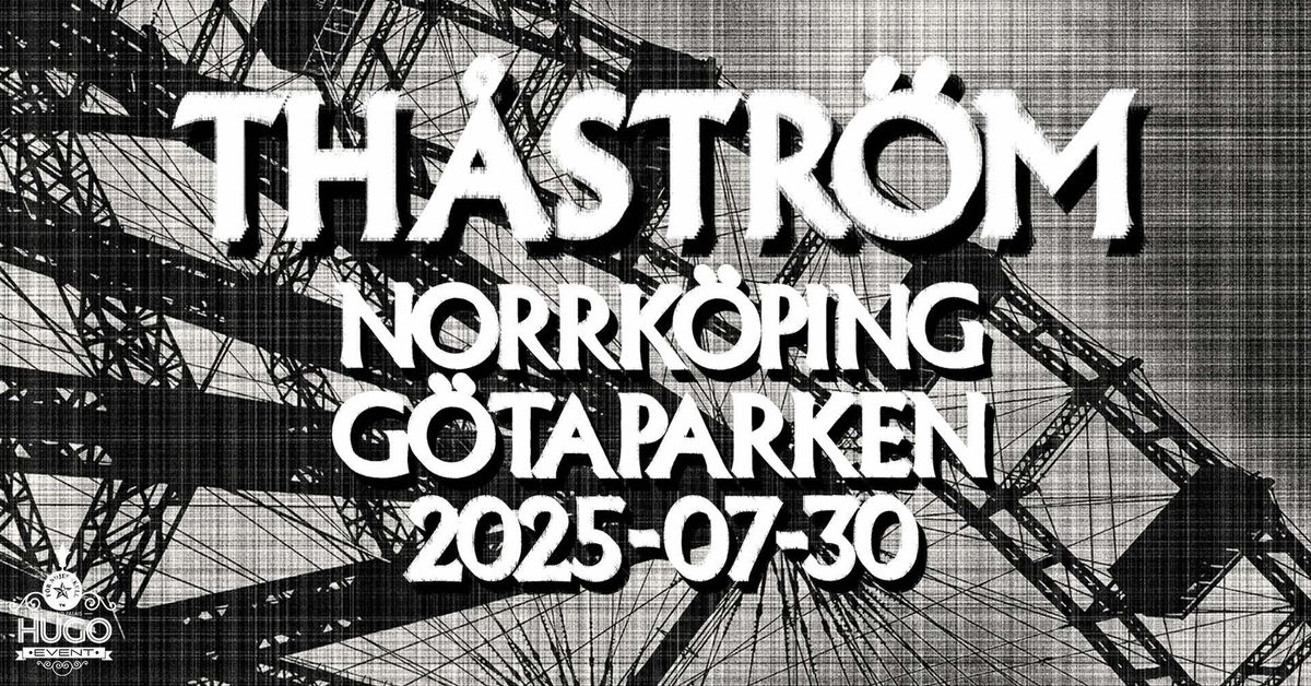 Th\u00e5str\u00f6m live \/ G\u00f6taparken \/ 30 Juli 