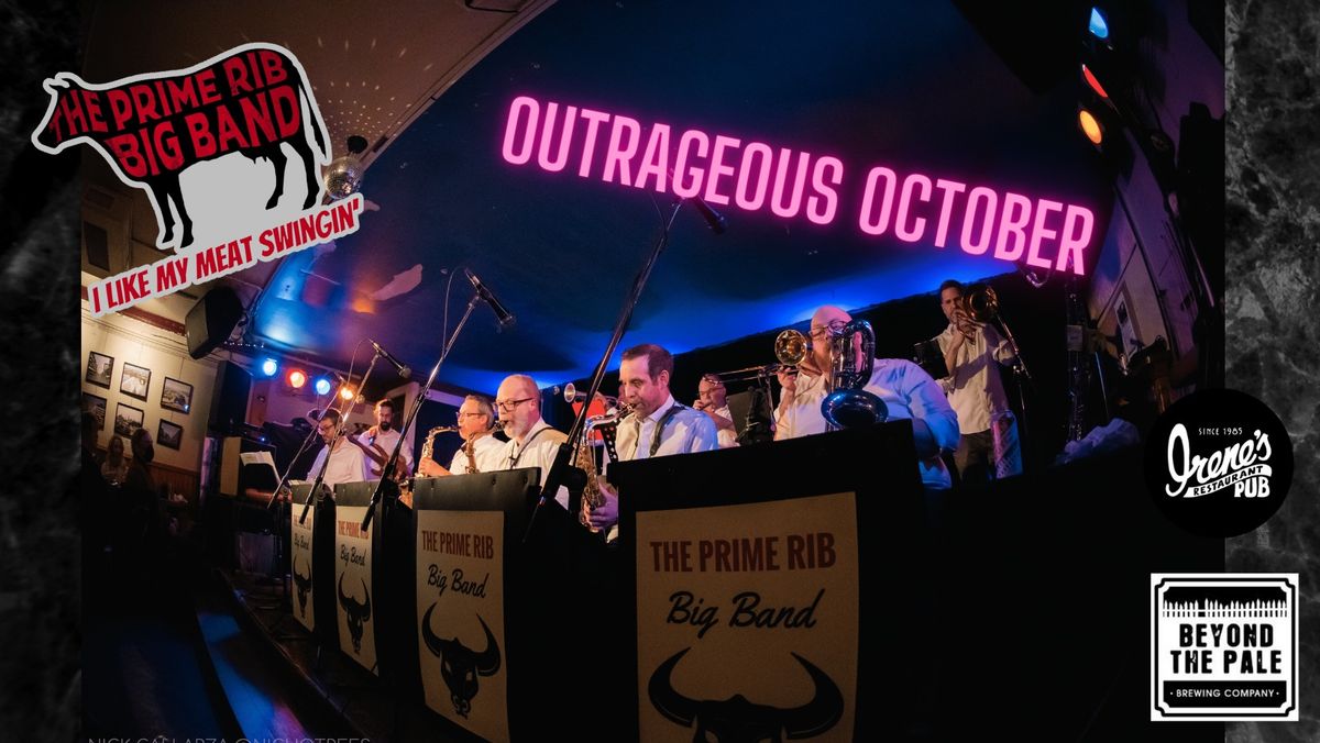 The Prime Rib Big Band ~ Outrageous October ~ Irene's Pub residency