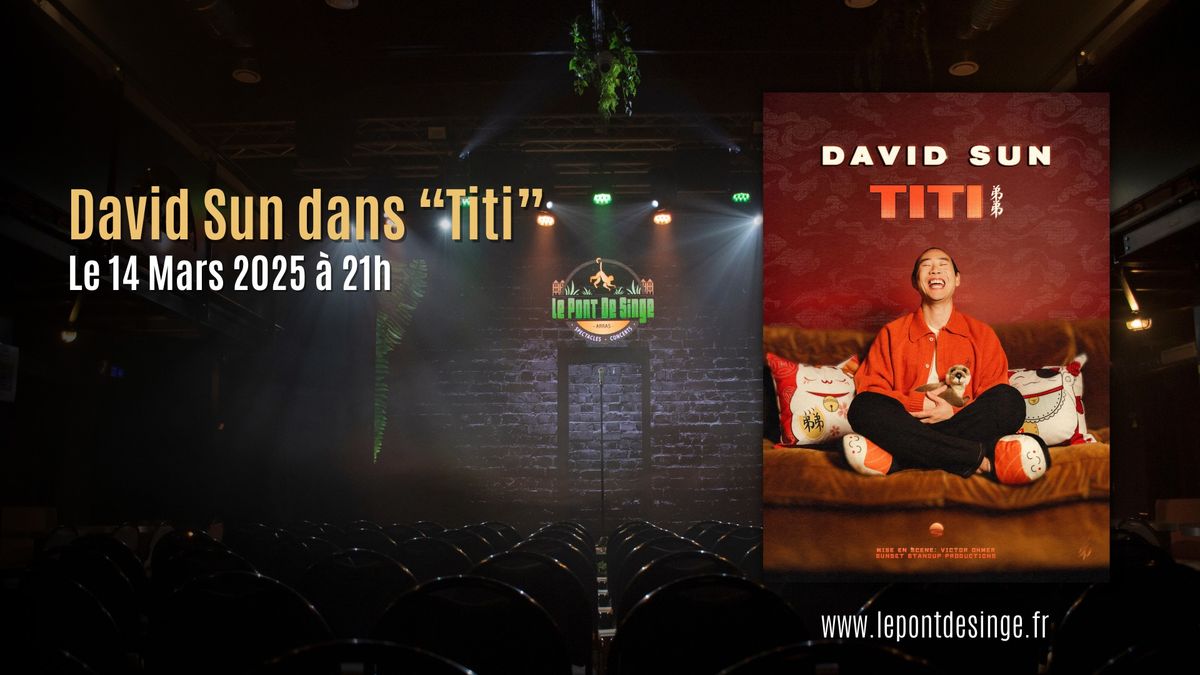 David Sun dans \u201cTiti\u201d