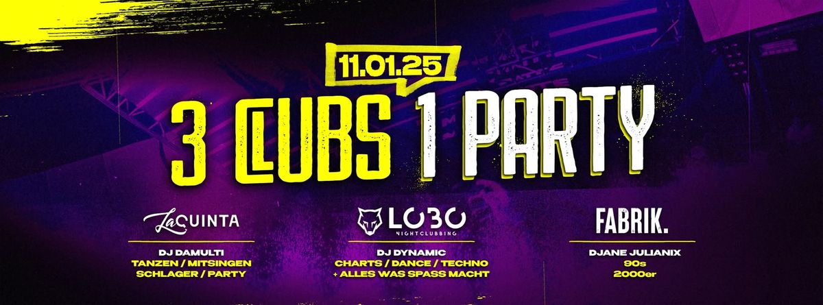 3 CLUBS \u25b6\ufe0f 1 PARTY | Vollgas Party bis zum Abwinken | 11.01.