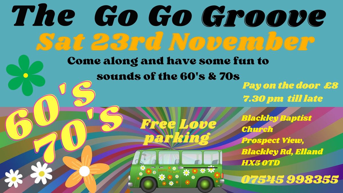 The Go Go Groove - 60s and 70s  - Saturday 23rd November