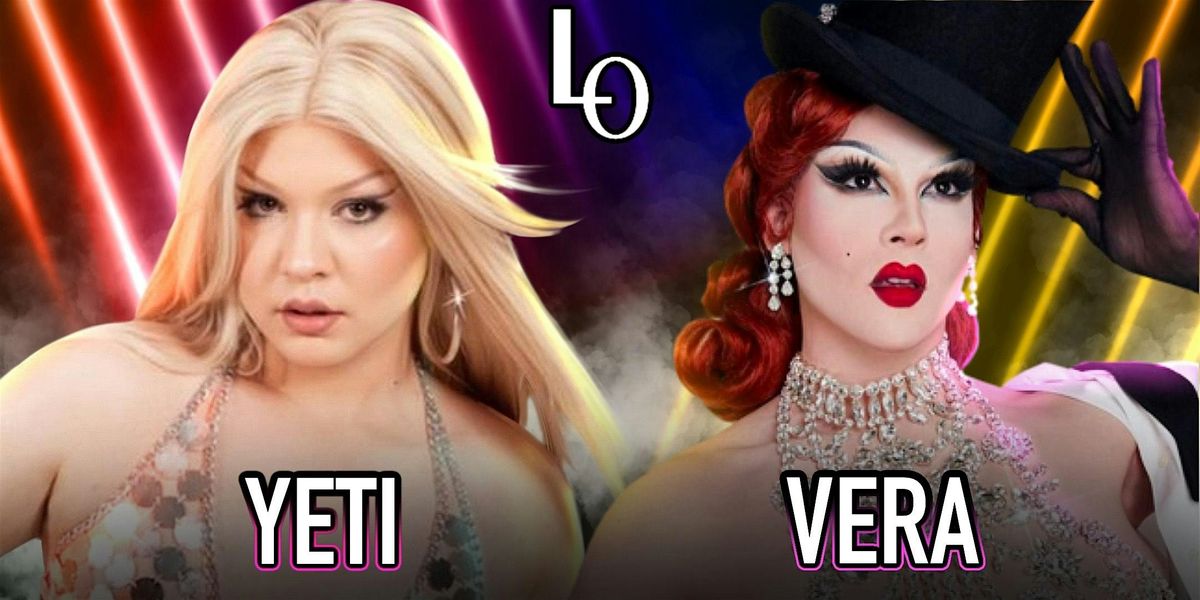 Friday Night Drag with Yeti the Drag Queen & Vera- 8:00pm