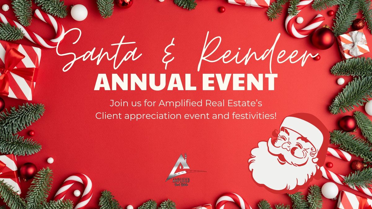 Santa & Reindeer Annual Event with Amplified Real Estate