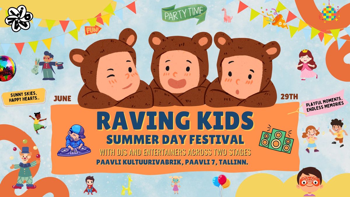 RAVING KIDS SUMMER DAY FESTIVAL (TALLINN)