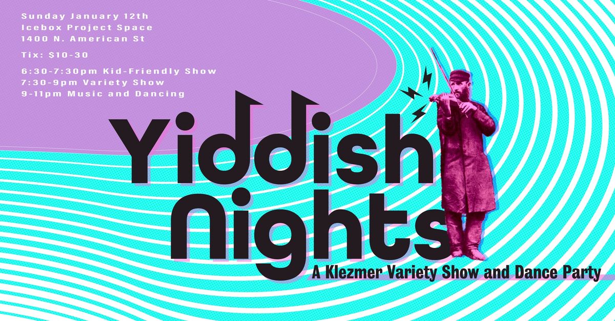 YIDDISH NIGHTS: A Klezmer Variety Show and Dance Party