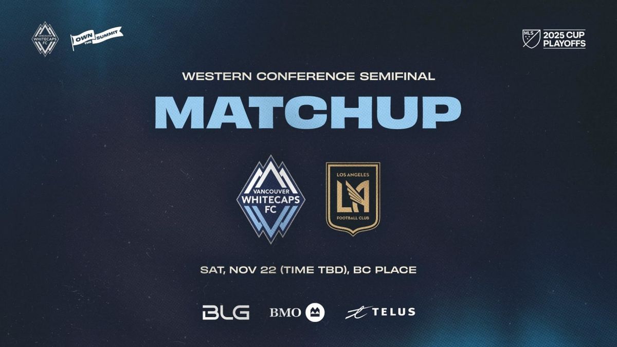 MLS Cup Conference Semifinals: Vancouver Whitecaps FC vs. Los Angeles FC
