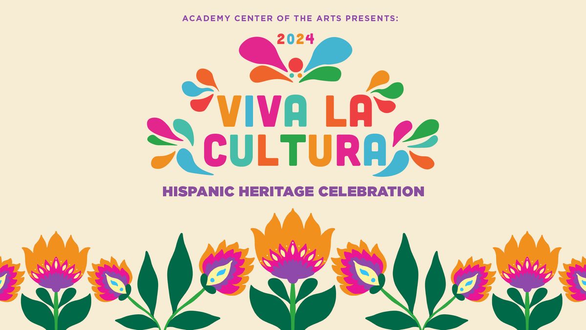 Viva la Cultura: Free Hispanic Heritage Celebration at Academy Center of the Arts