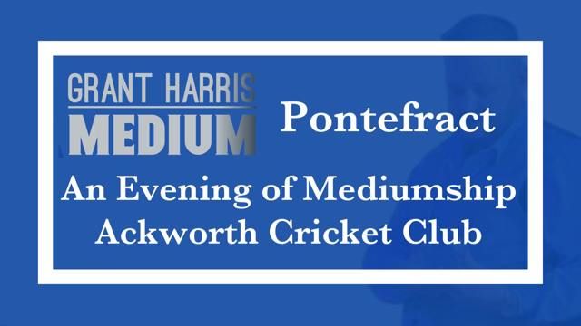 Ackworth Cricket Club - Evening of Mediumship 