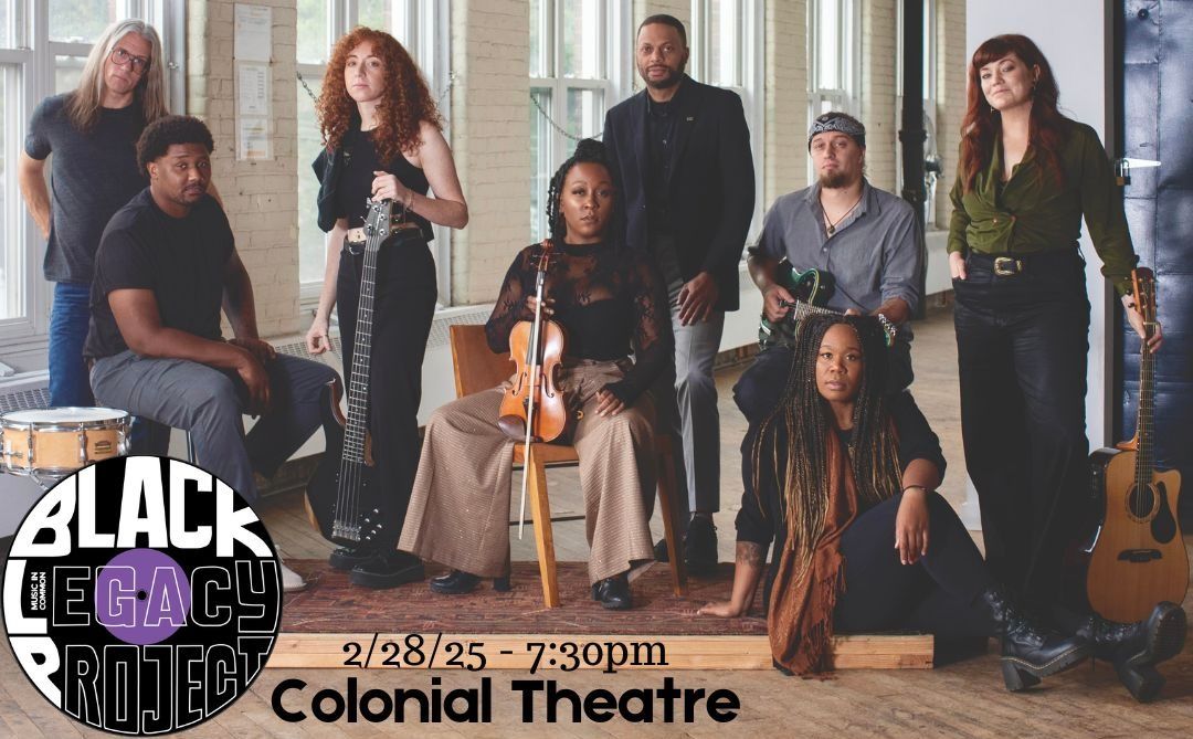 Black Legacy Project at the Colonial Theatre