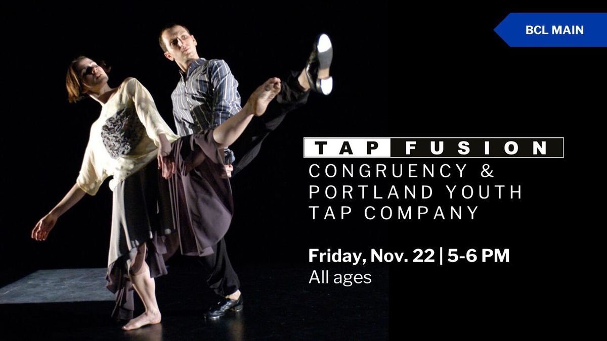 Tapfusion: Congruency & Portland Youth Tap Company 